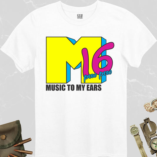 M16 Music to My Ears T-Shirt