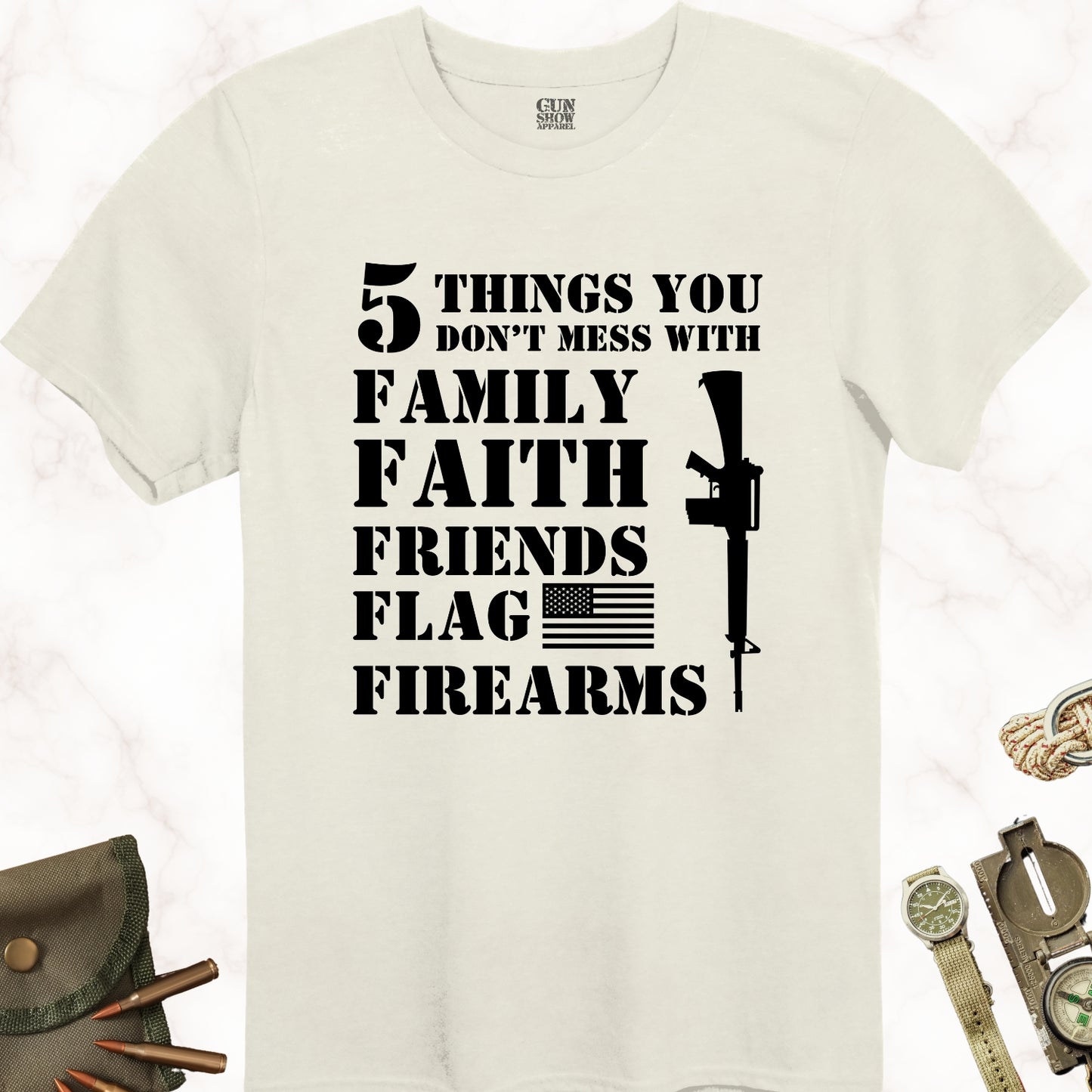 5 Things You Don't Mess With T-Shirt