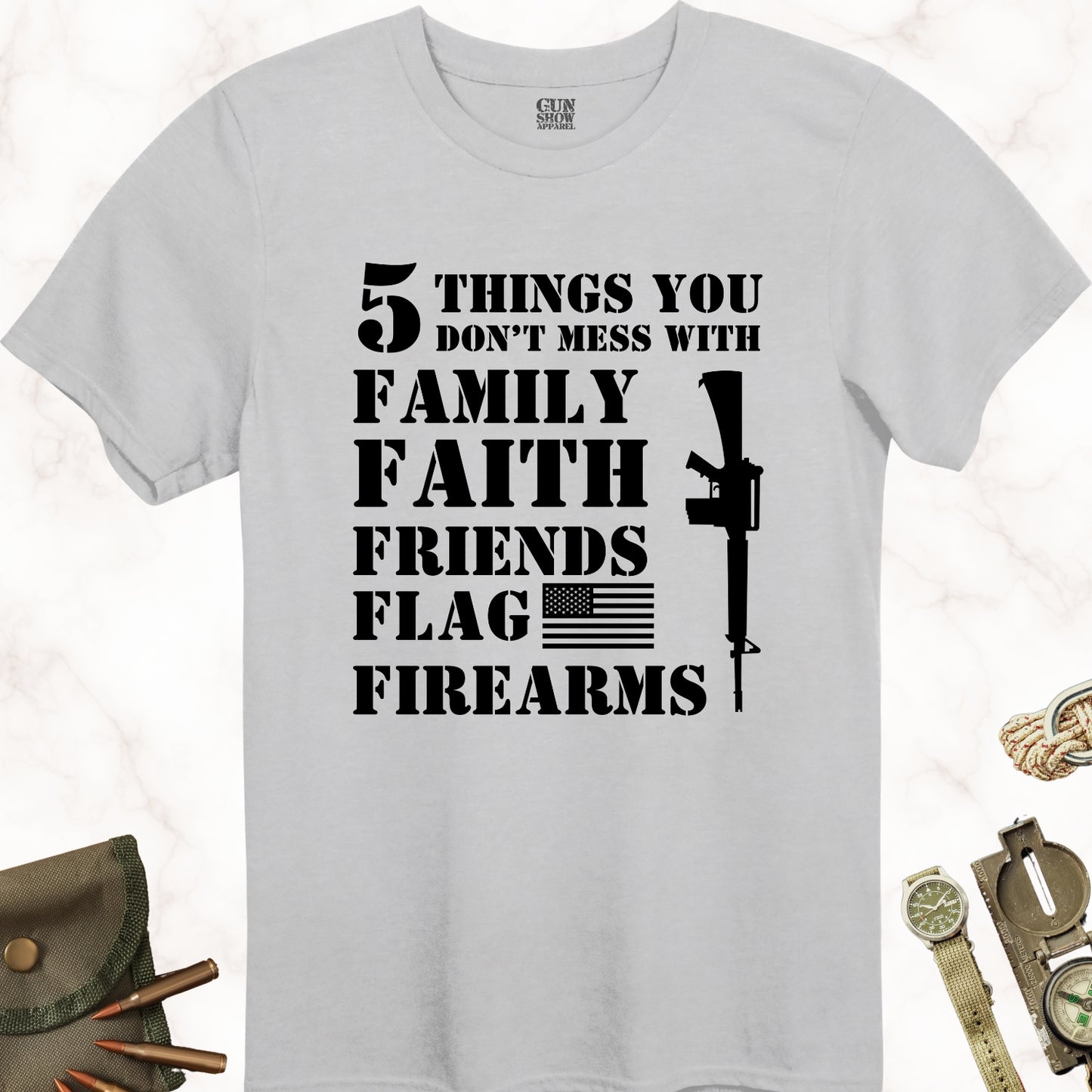 5 Things You Don't Mess With T-Shirt