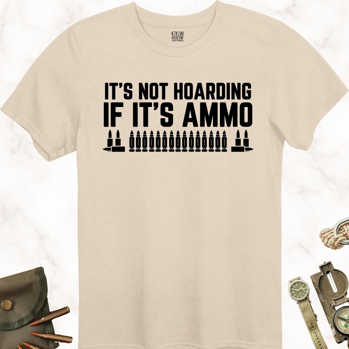 It's Not Hoarding If It's Ammo T-Shirt