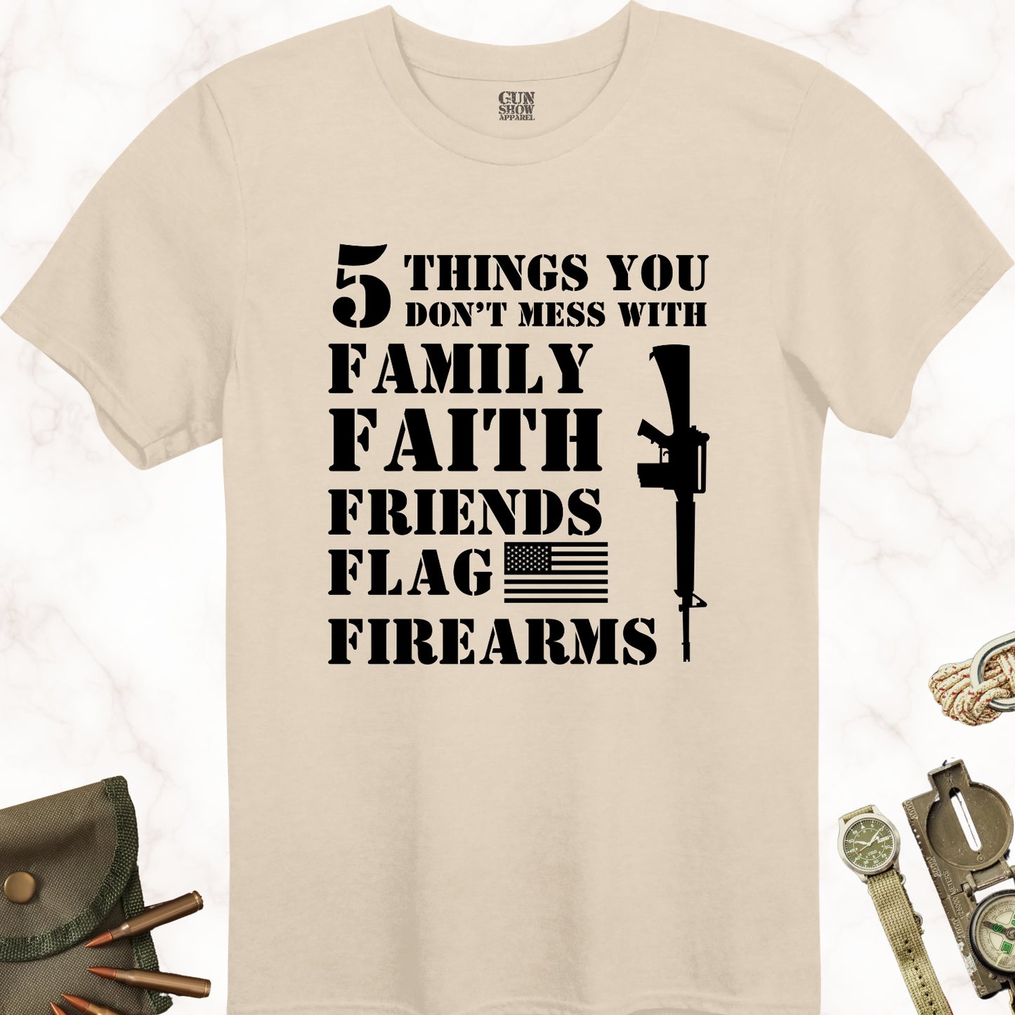 5 Things You Don't Mess With T-Shirt