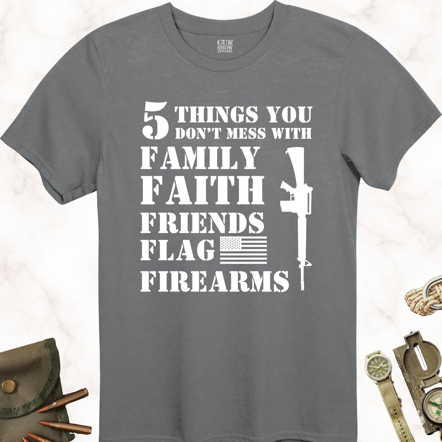 5 Things You Don't Mess With T-Shirt