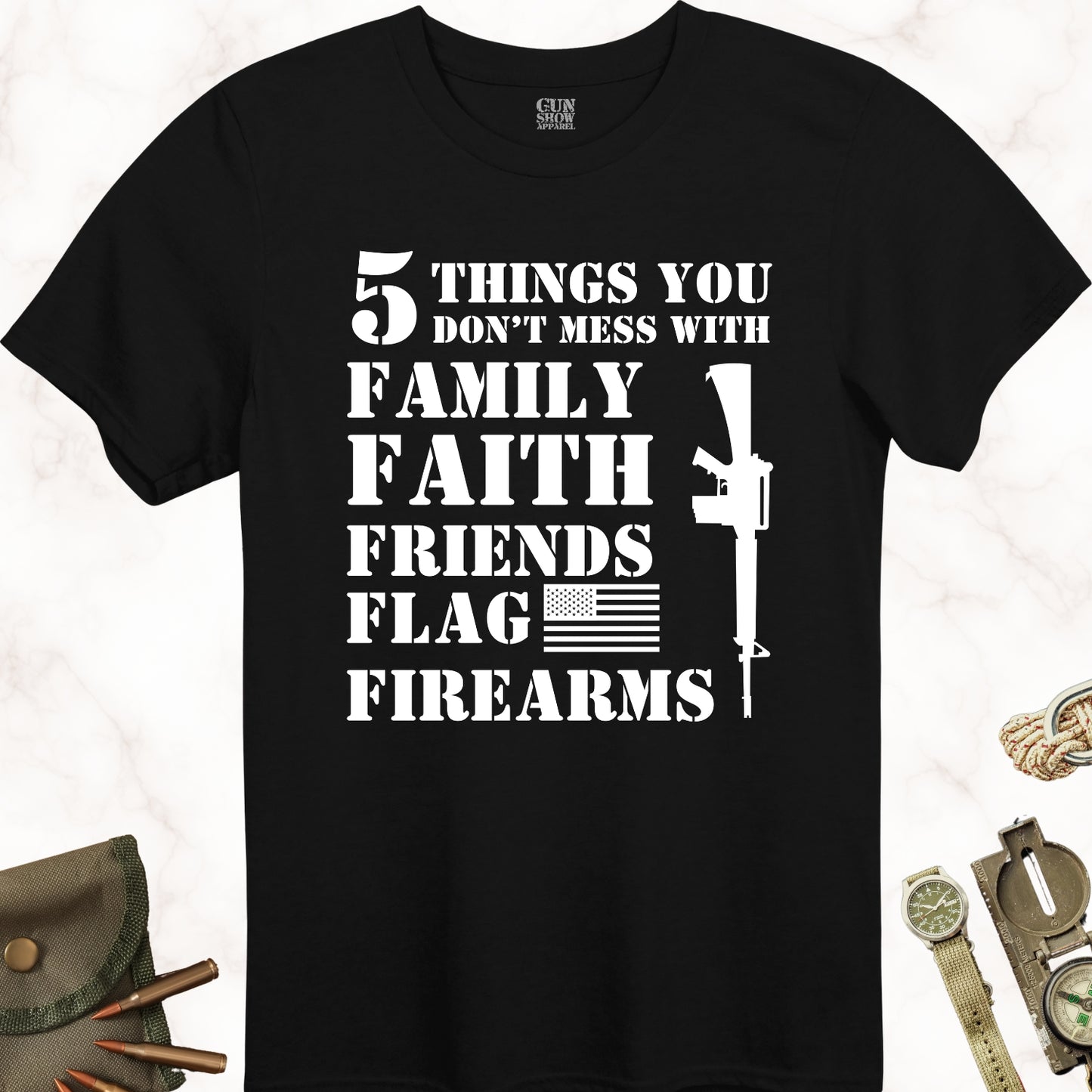 5 Things You Don't Mess With T-Shirt