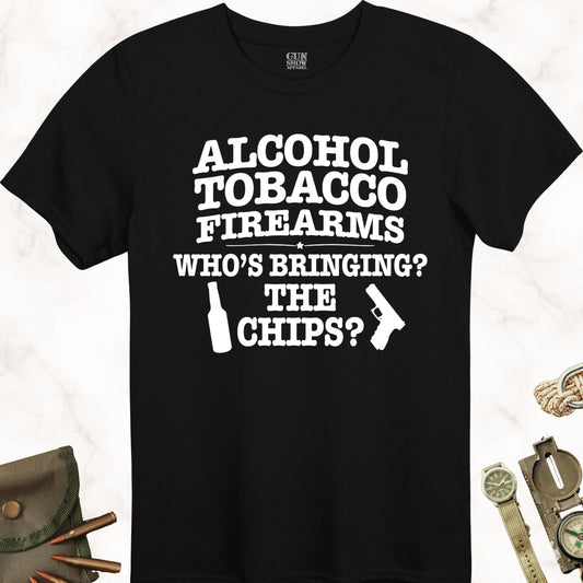 Alcohol Tobacco Firearms Who's Bringing the Chips Gun T-Shirt in color Black