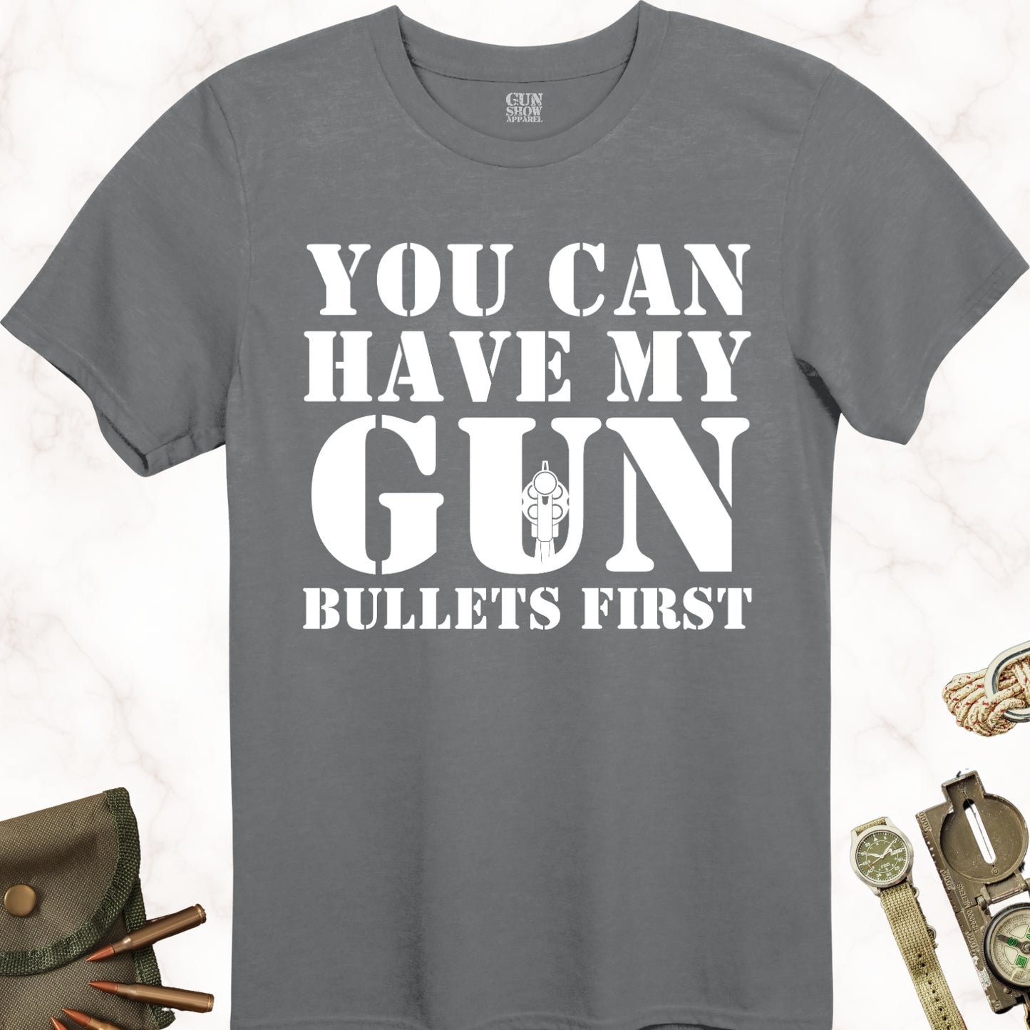 You Can Have My Gun Bullets First T-Shirt in color Charcoal