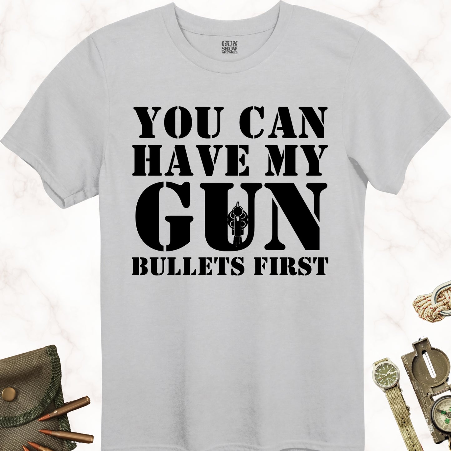 You Can Have My Gun Bullets First T-Shirt in color Ice Grey