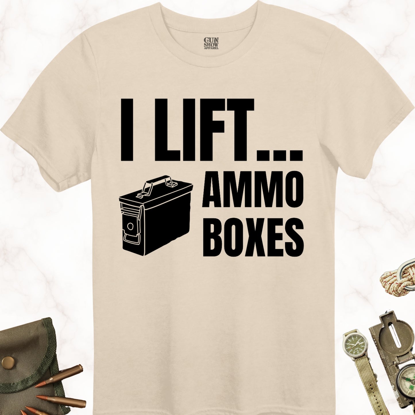 I Lift Ammo Boxes T-Shirt in color Sand