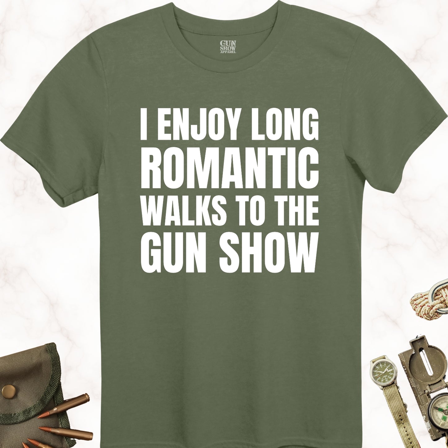 I Enjoy Long Romantic Walks to the Gun Show T-Shirt in color Military Green with white design from Gun Show Apparel