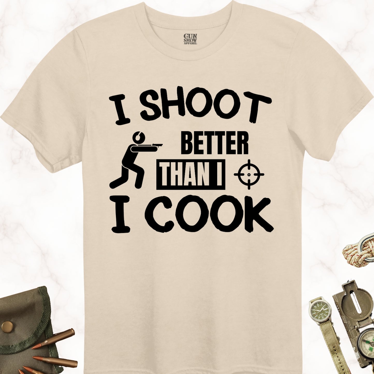 I Shoot Better Than I Cook Men's T-Shirt for Shooters in color Sand