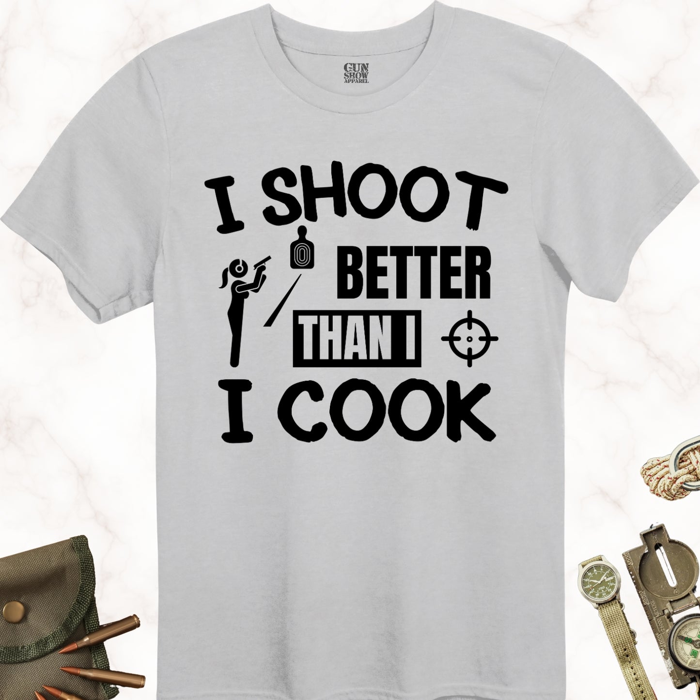 I Shoot Better Than I Cook T-Shirt for Women in color Ice Grey