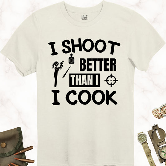 I Shoot Better Than I Cook T-Shirt for Women in color Natural