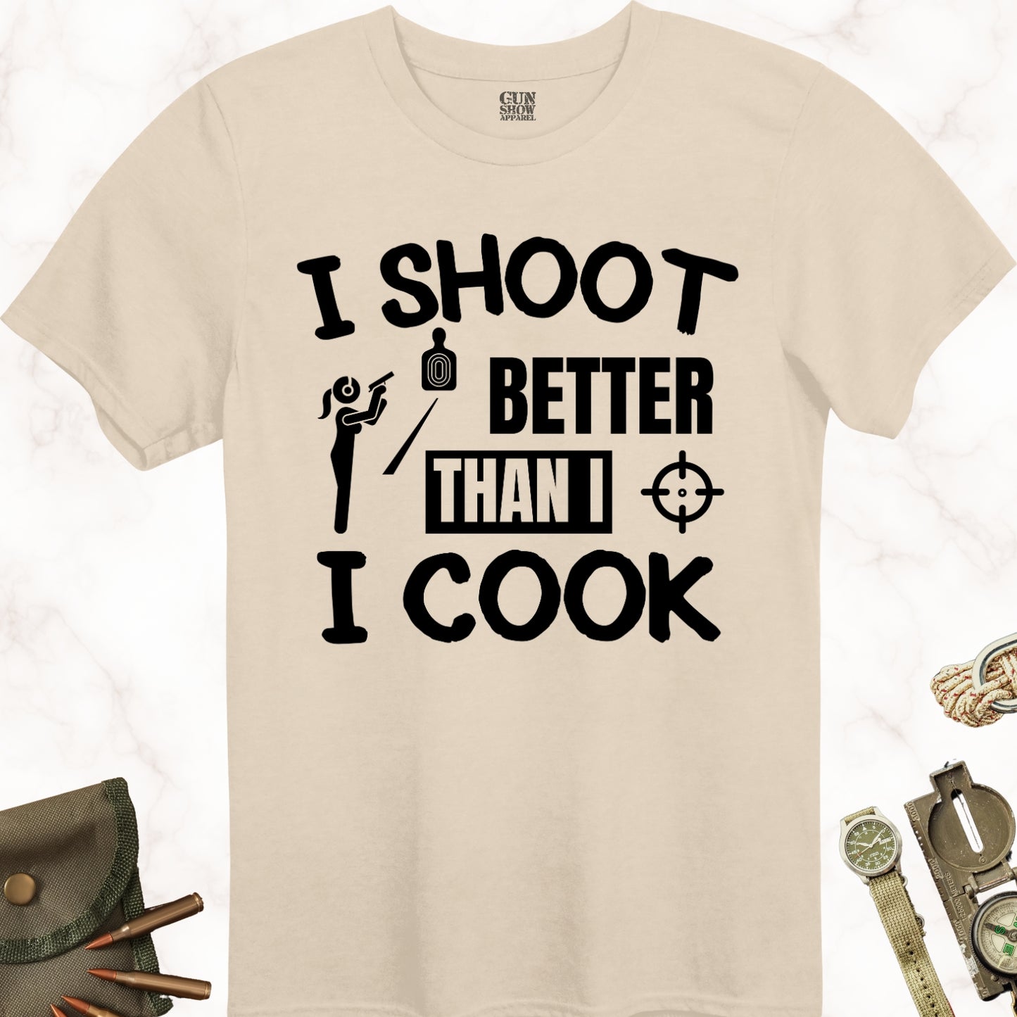 I Shoot Better Than I Cook T-Shirt for Women in color Sand