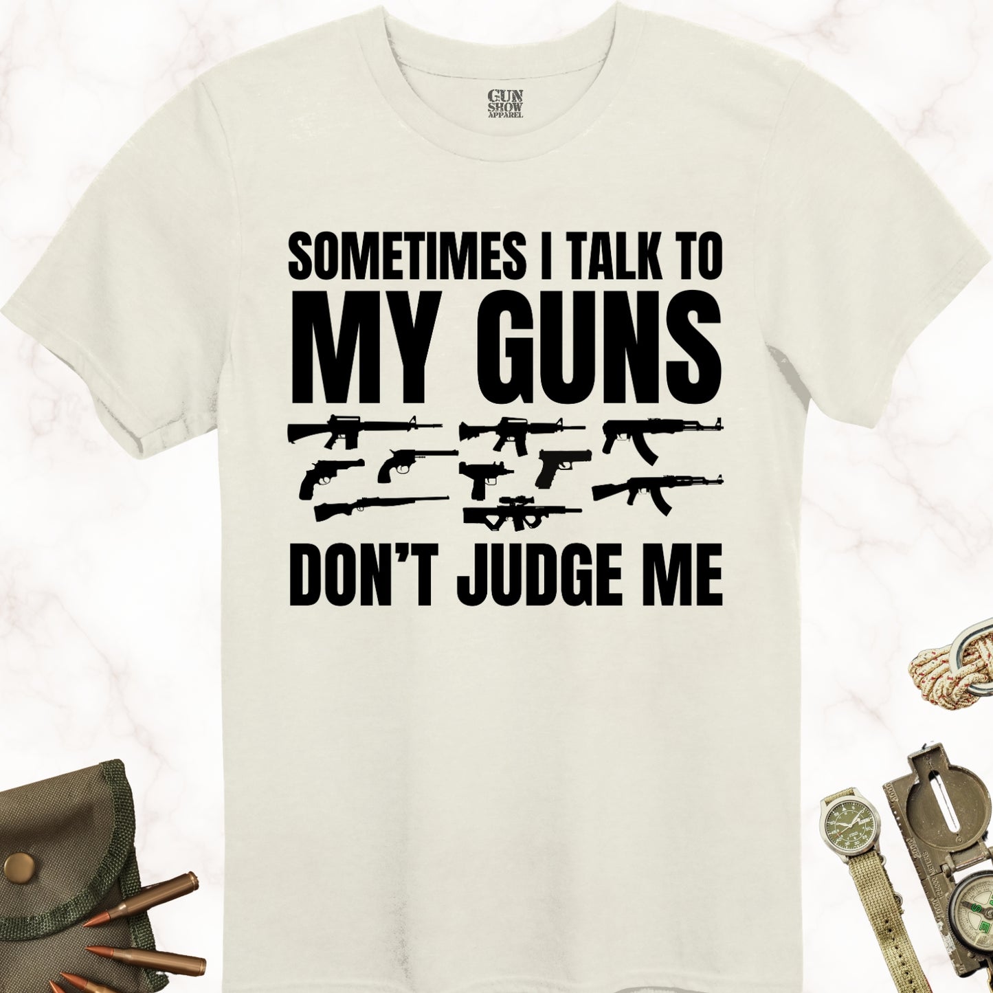 Sometimes I Talk to My Gun T-Shirt in color Natural